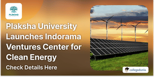 Plaksha University Launches Indorama Ventures Center for Clean Energy; Check Details Here